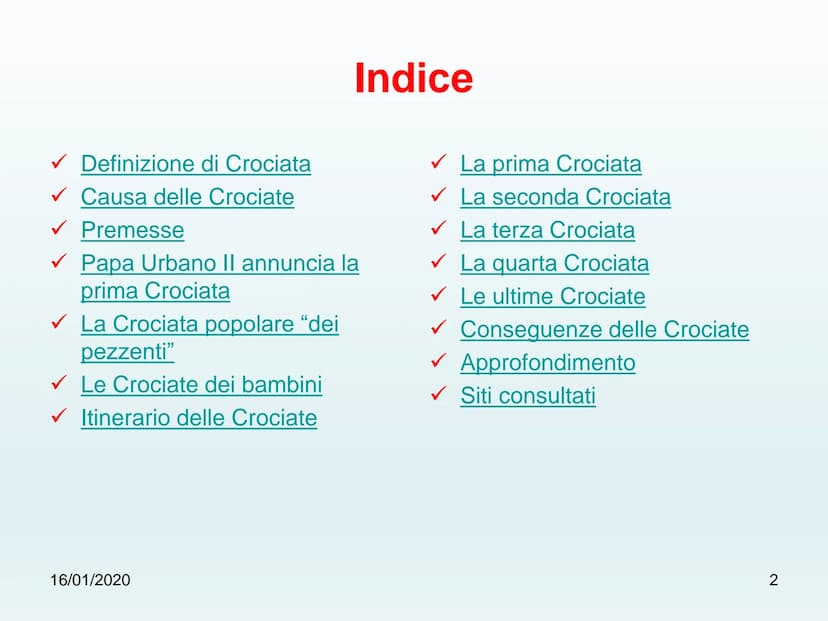 出密室
古± Le Grociate
16/01/2020
1 ✓ Definizione di Crociata
Causa delle Crociate
✓ Premesse
✓ Papa Urbano II annuncia la
prima Crociata
La Cro