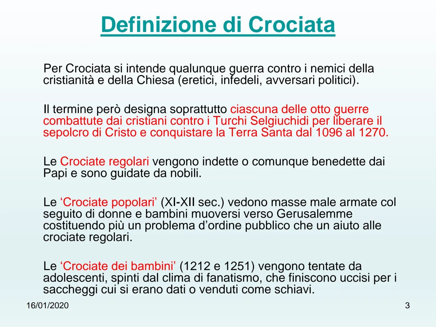 出密室
古± Le Grociate
16/01/2020
1 ✓ Definizione di Crociata
Causa delle Crociate
✓ Premesse
✓ Papa Urbano II annuncia la
prima Crociata
La Cro