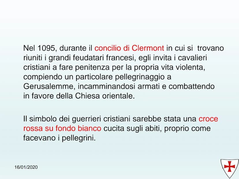出密室
古± Le Grociate
16/01/2020
1 ✓ Definizione di Crociata
Causa delle Crociate
✓ Premesse
✓ Papa Urbano II annuncia la
prima Crociata
La Cro