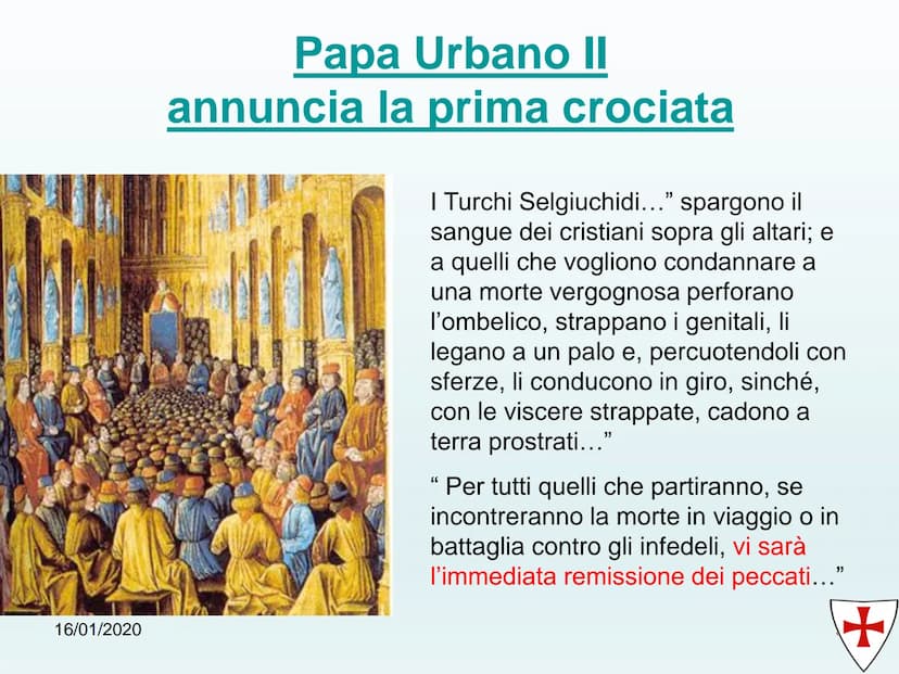 出密室
古± Le Grociate
16/01/2020
1 ✓ Definizione di Crociata
Causa delle Crociate
✓ Premesse
✓ Papa Urbano II annuncia la
prima Crociata
La Cro