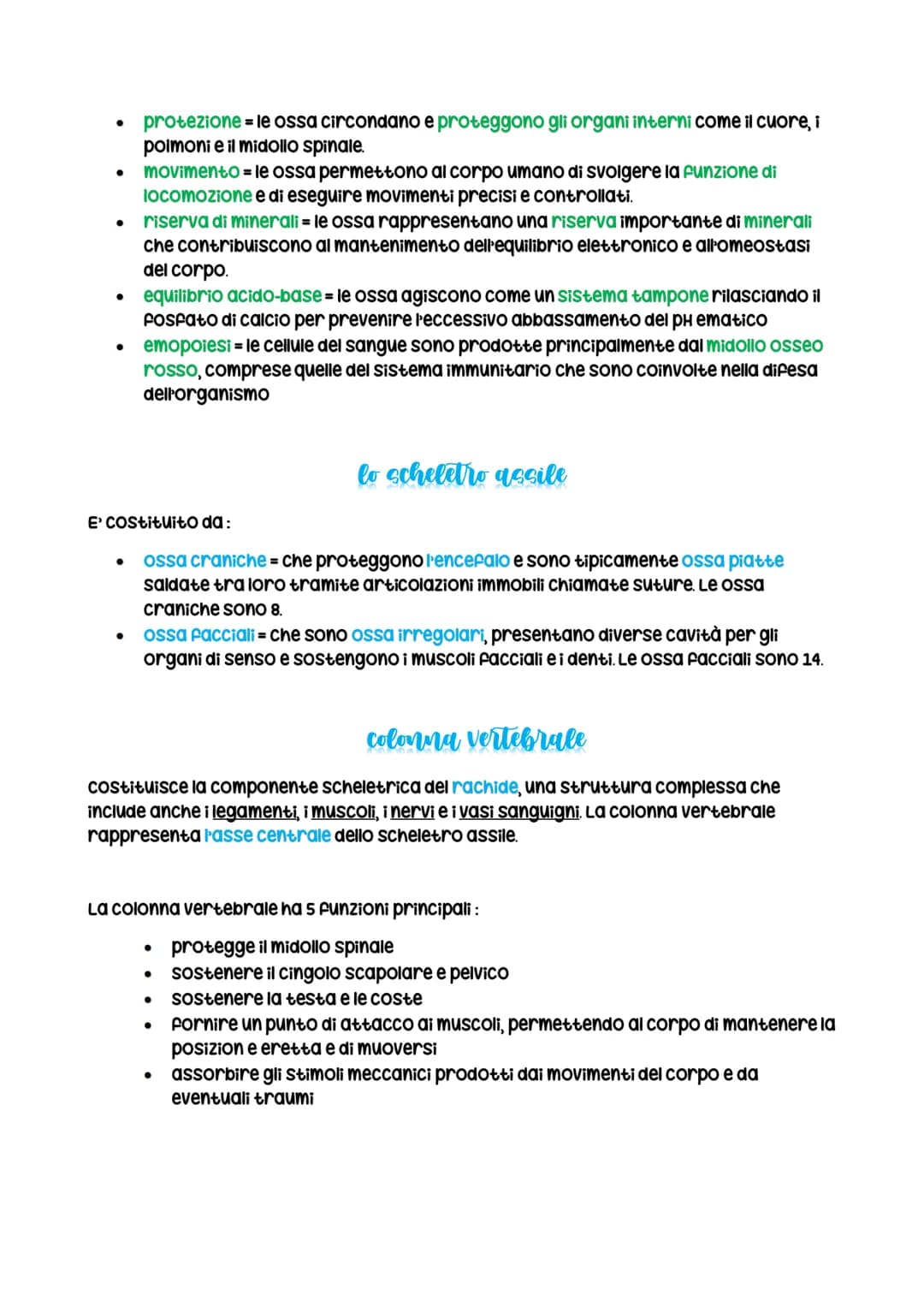 Il sistema scheletrico
Lo scheletro è costituito dalle ossa, dalle articolazioni cartilaginee e dai legamenti, che
unendosi consentono di fo