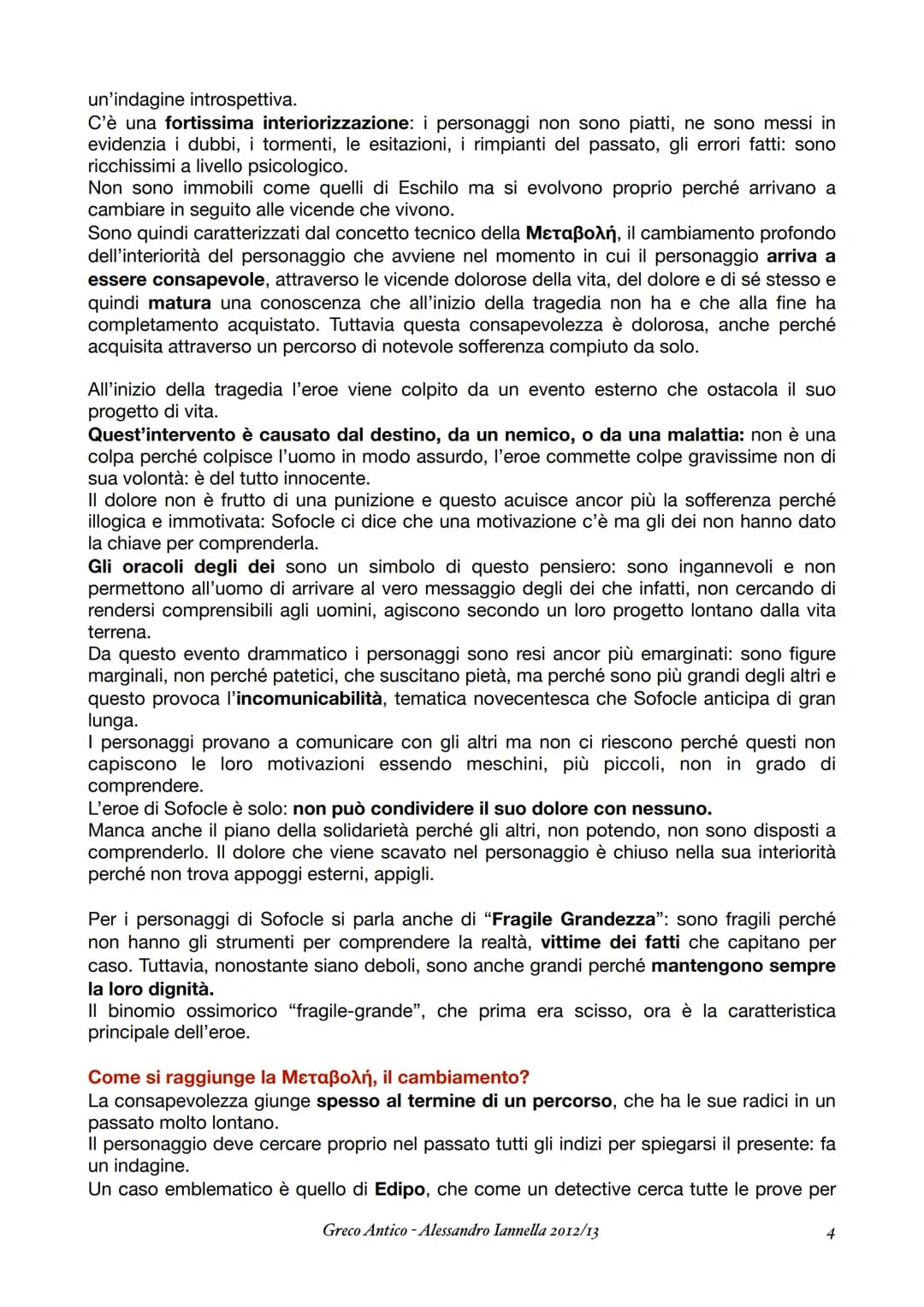 SOFOCLE
Greco Antico - Alessandro Iannella 2012/13 LA VITA
E' un testimone che assiste al secolo di vicende più intenso per la città di Aten