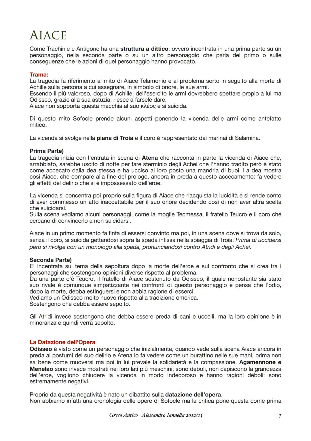 SOFOCLE
Greco Antico - Alessandro Iannella 2012/13 LA VITA
E' un testimone che assiste al secolo di vicende più intenso per la città di Aten