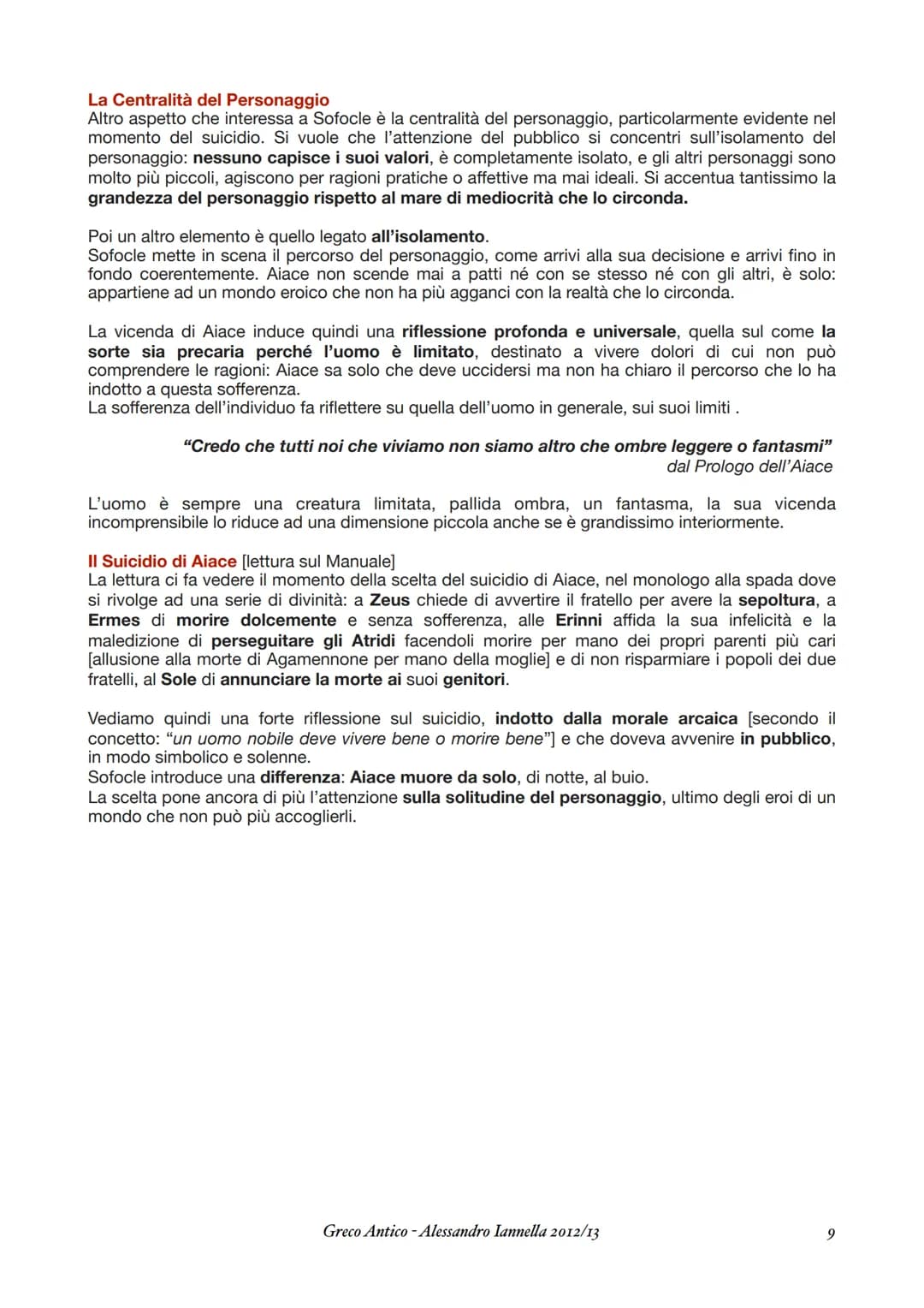 SOFOCLE
Greco Antico - Alessandro Iannella 2012/13 LA VITA
E' un testimone che assiste al secolo di vicende più intenso per la città di Aten