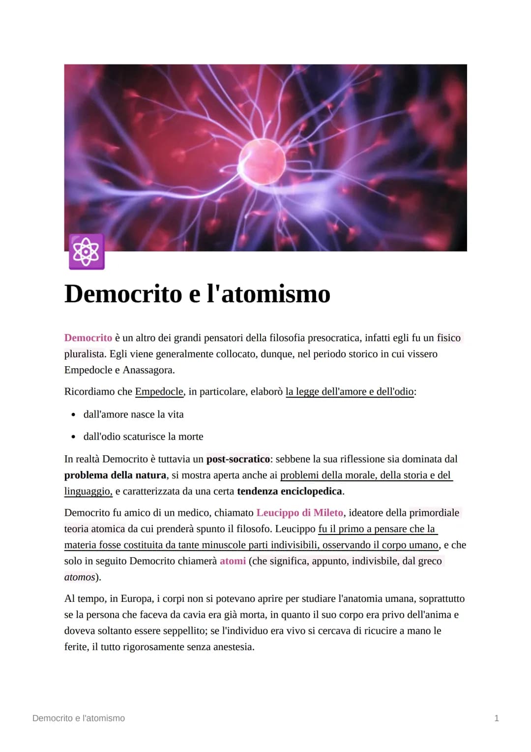 88
Democrito e l'atomismo
Democrito è un altro dei grandi pensatori della filosofia presocratica, infatti egli fu un fisico
pluralista. Egli