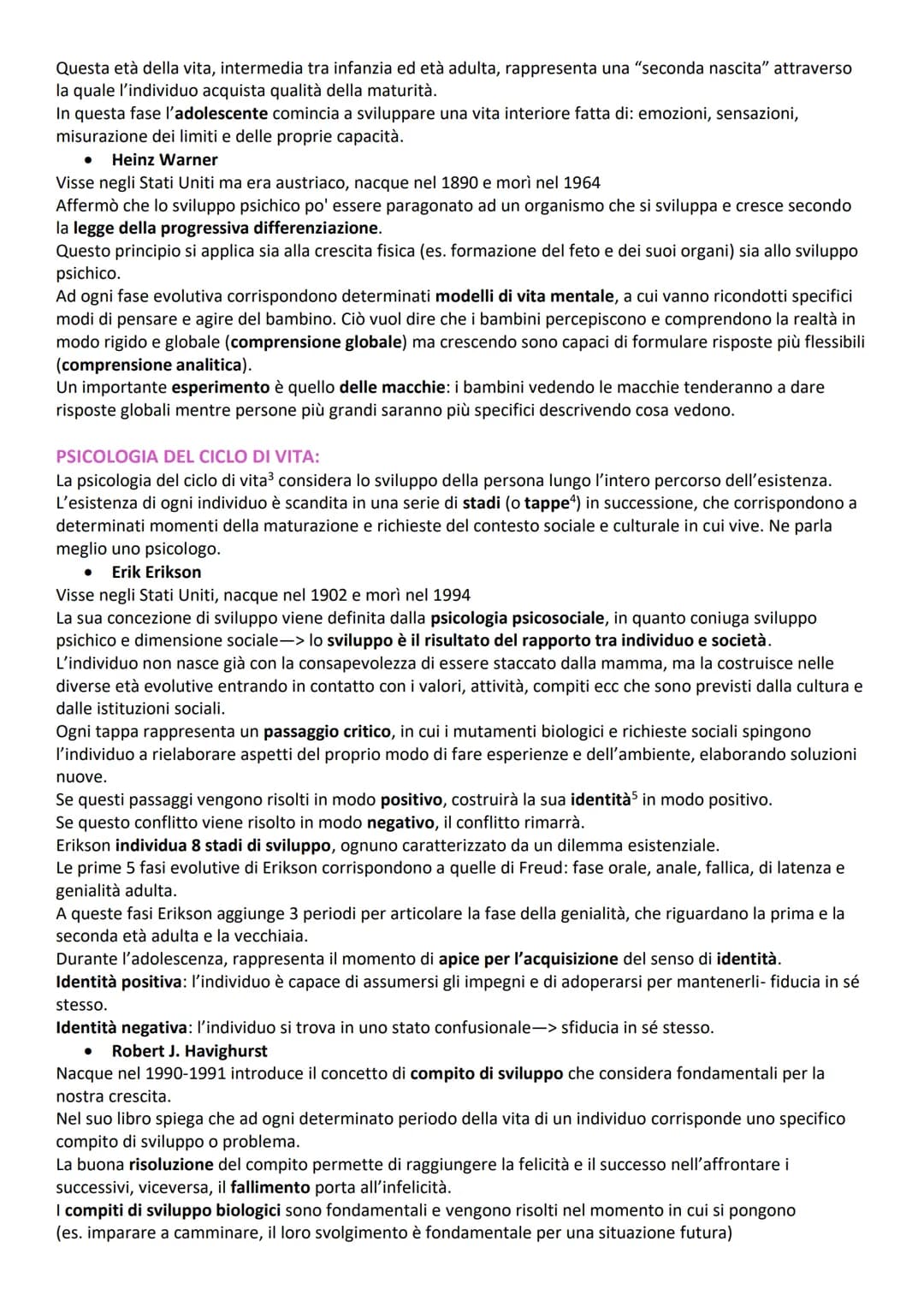 PSICOLOGIA DELLO SVILUPPO:
SVILUPPO: è un'insieme di processi grazie ai quali un organismo modifica la sua organizzazione, le sue
funzioni e