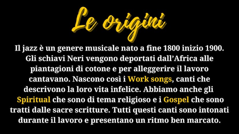 plf p p f
AS
Il Jazz
1
Jojjss Le origini
Il jazz è un genere musicale nato a fine 1800 inizio 1900.
Gli schiavi Neri vengono deportati dall'