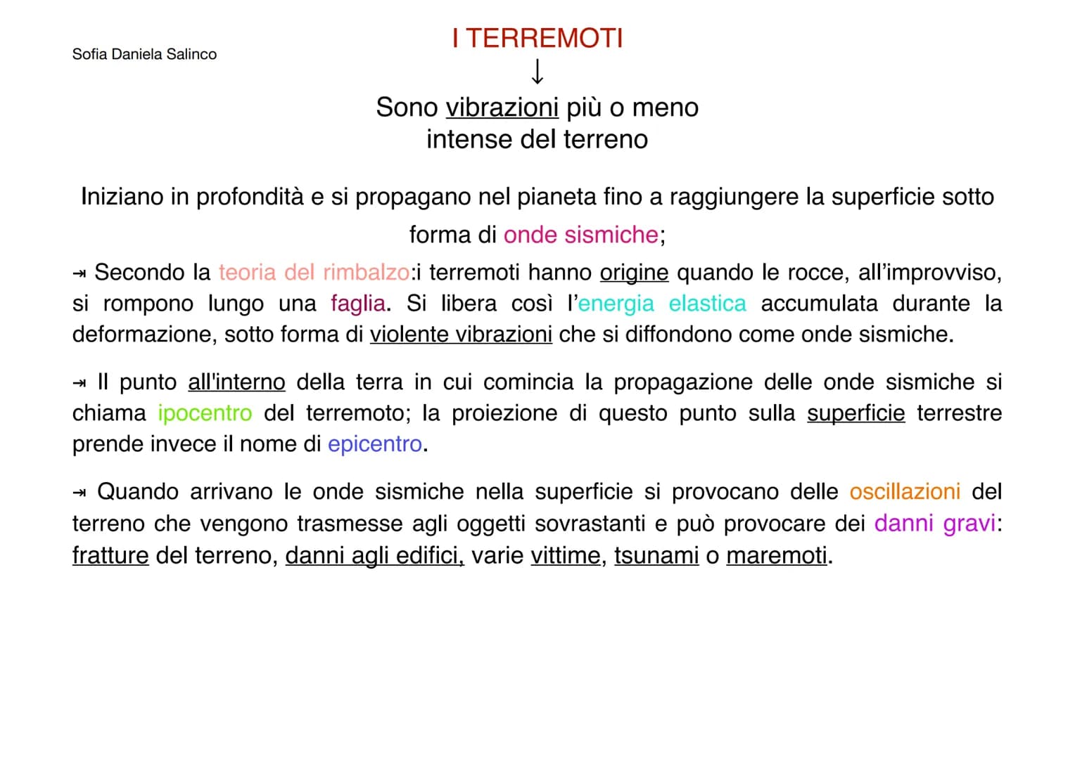 Sofia Daniela Salinco
TERREMOTI
VULCANI Sofia Daniela Salinco
nel mare
Spaccature della crosta terrestre.
Si originano in seguito alla manif
