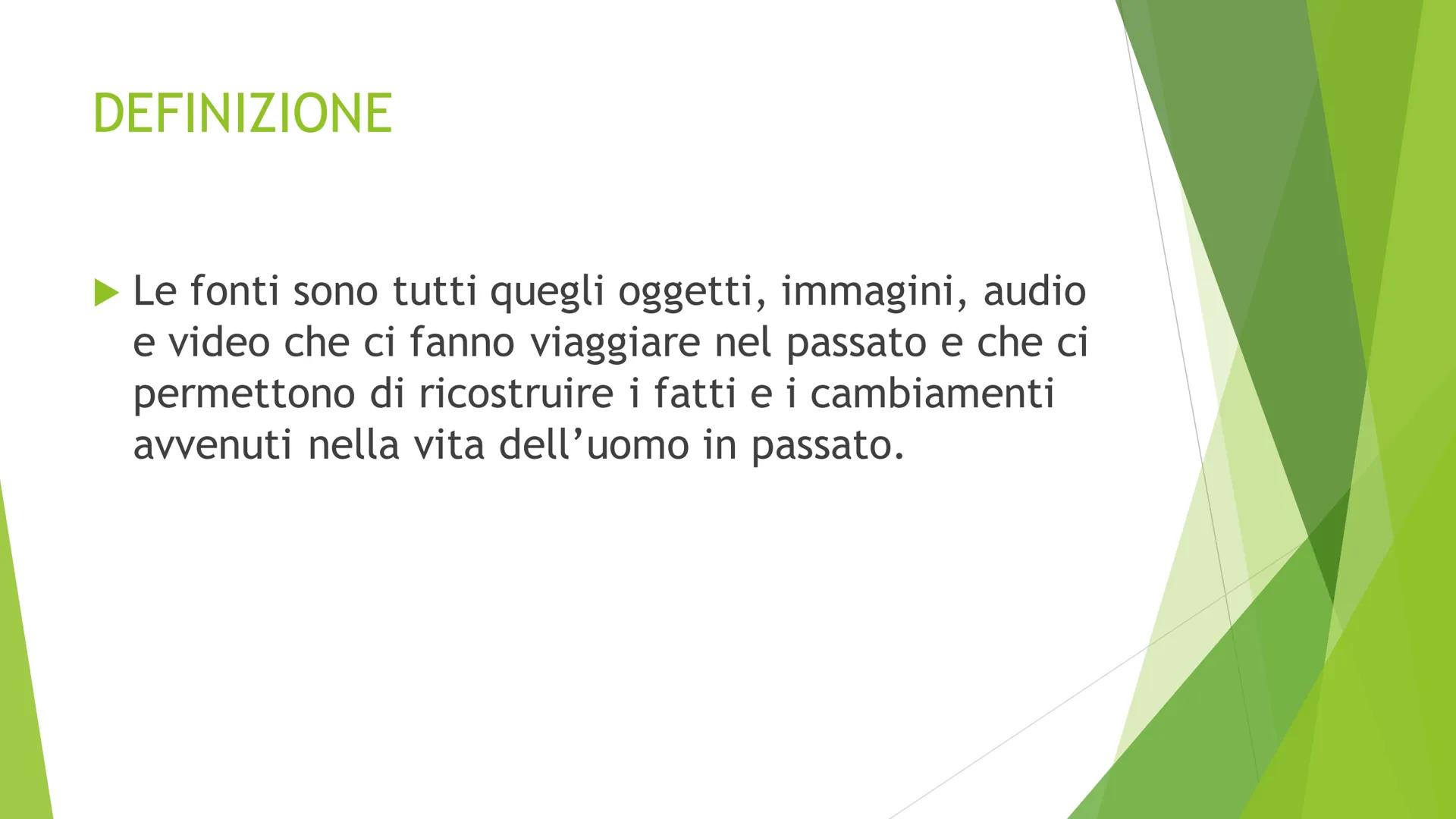 LE FONTI
Scuola. Help
STORIA LO STORICO
Lo storico è lo studioso che cerca di scoprire cosa
è avvenuto nel passato. Per svolgere il suo lavo