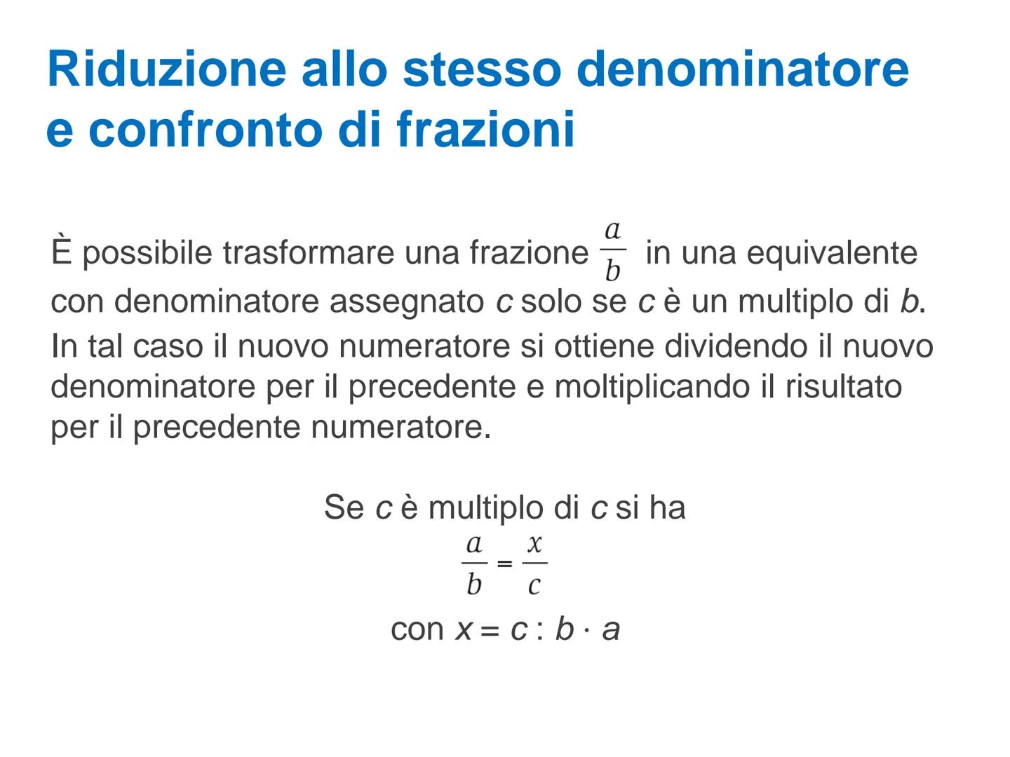 LE FRAZIONI
1/4
1/4
1/4 Le frazioni e la loro classificazione
Chiamiamo frazione una scrittura del tipo:
n
d
numeratore
linea di frazione
de