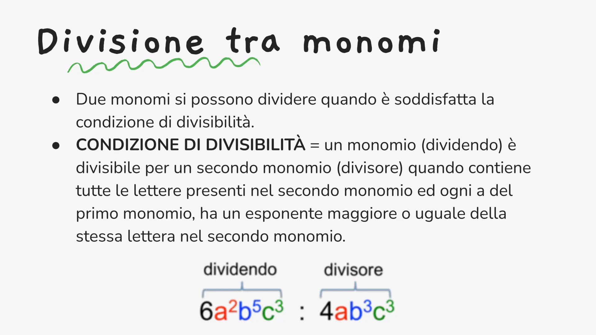 I monomi
Si chiama monomio quell'espressione letterale, composta da:
● un numero (naturale, relativo, razionale e/o irrazionale),
● una lett