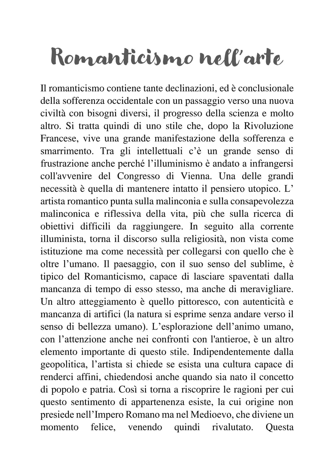 Romanticismo nell'arte
Il romanticismo contiene tante declinazioni, ed è conclusionale
della sofferenza occidentale con un passaggio verso u