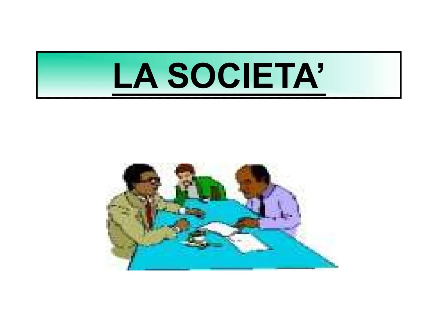 LA SOCIETA' FORME DI IMPRESA
IMPRESA INDIVIDUALE
MPRENDITORE: ART. 2082 C.C.
E' COLUI CHE ESERCITA PROFESSIONALMENTE UN'ATTIVITA' ECONOMICA

