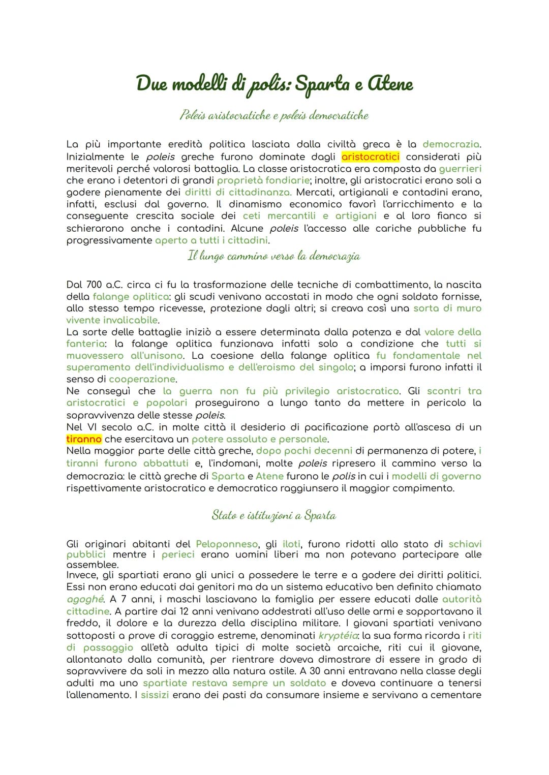 Due modelli di polis: Sparta e Atene
Poleis aristocratiche e poleis democratiche
La più importante eredità politica lasciata dalla civiltà g