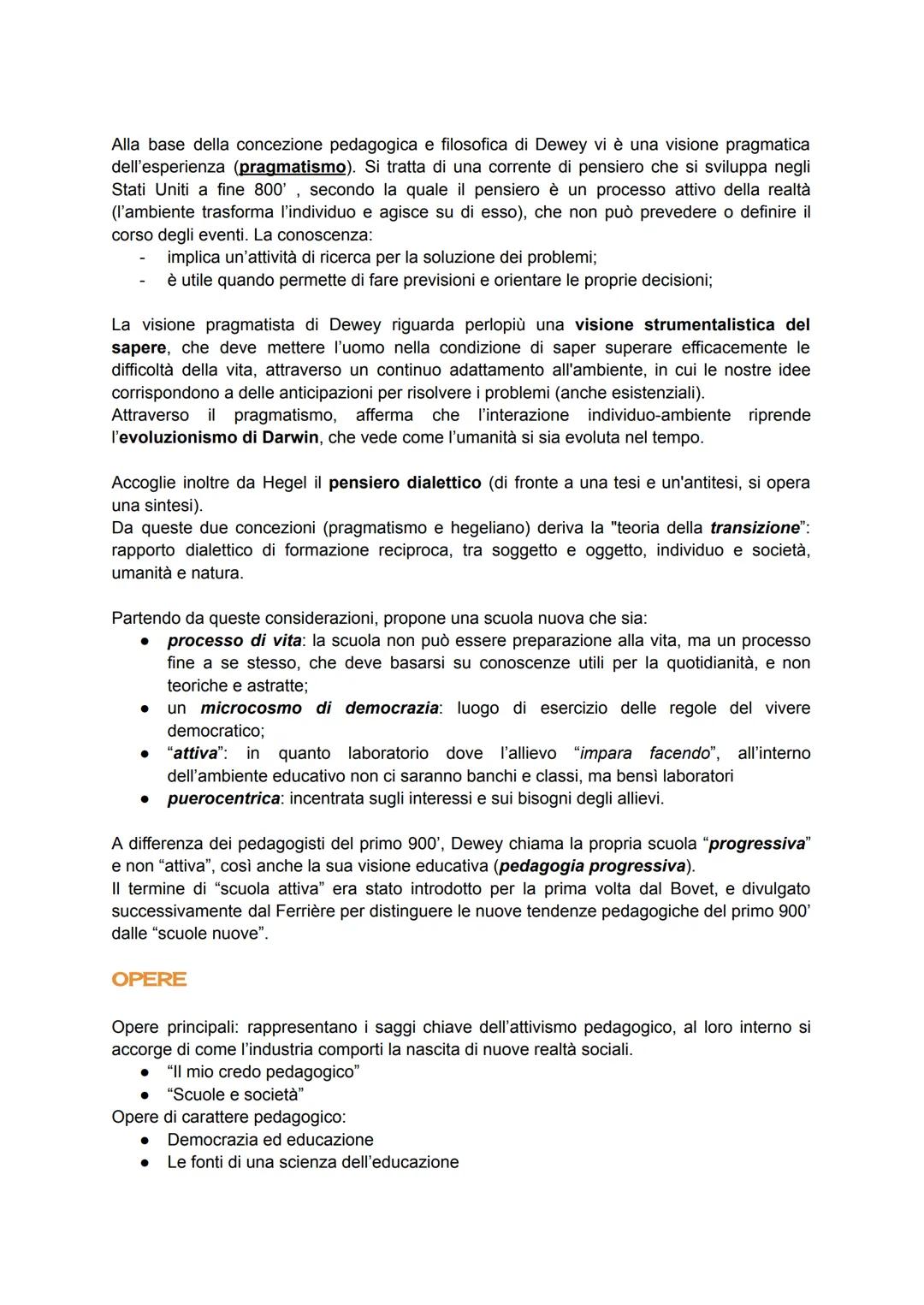 JOHN DEWEY
John Dewey è il massimo esponente della pedagogia del 900', del pragmatismo americano
e pensatore che più di ogni altro esprime l