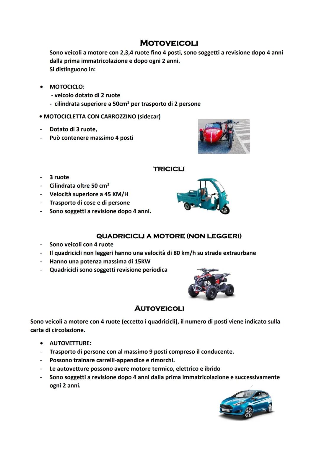 CAP. 1
Classificazione dei veicoli:
I codici della strada viene definito veicolo con o senza motore di qualsiasi macchina che circoli su
str