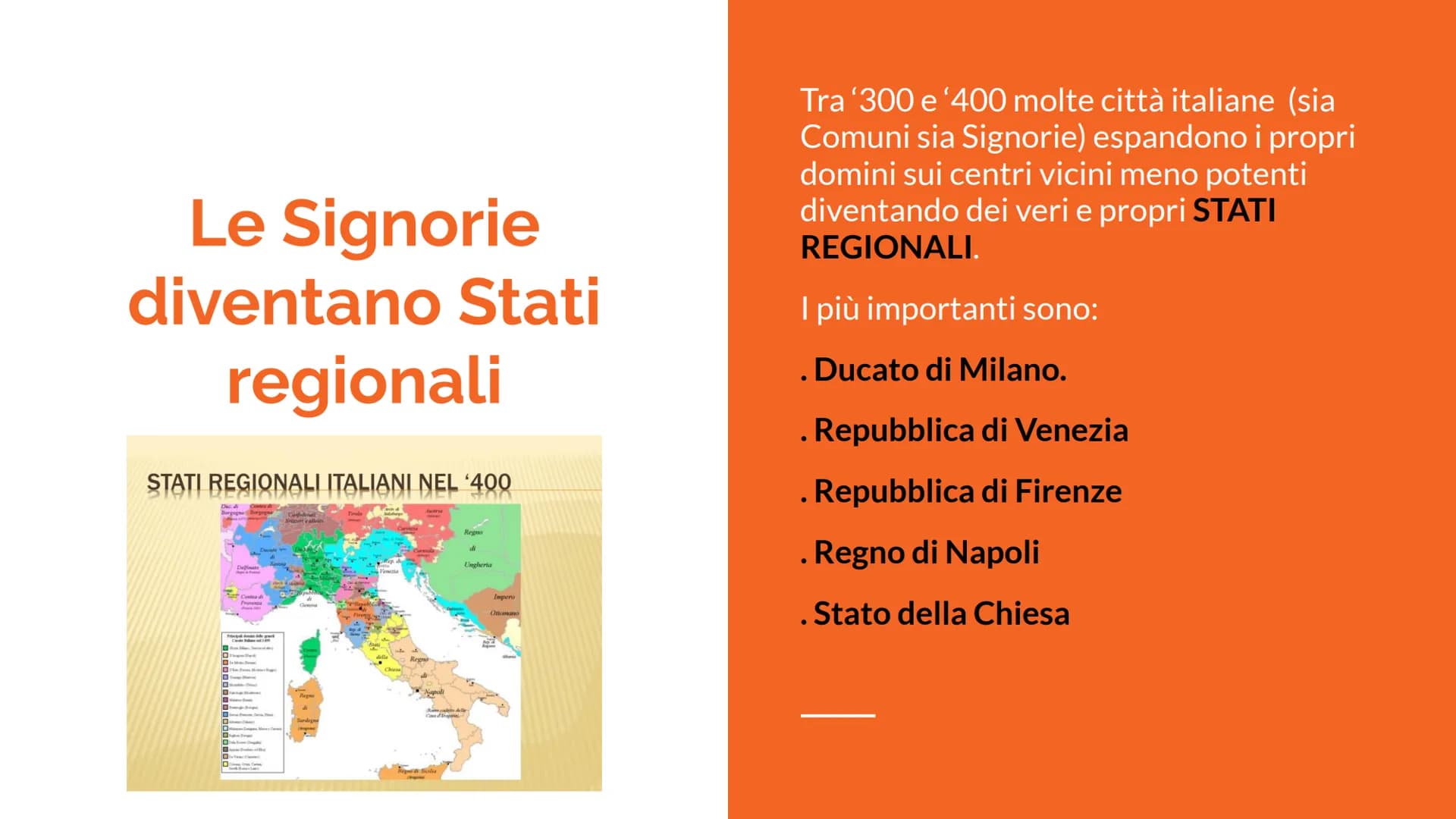 L'Italia degli
Stati regionali
Capitolo 15 La nascita delle Signorie
Poiché nei Comuni sono nati dei conflitti interni e gli organi di
gover