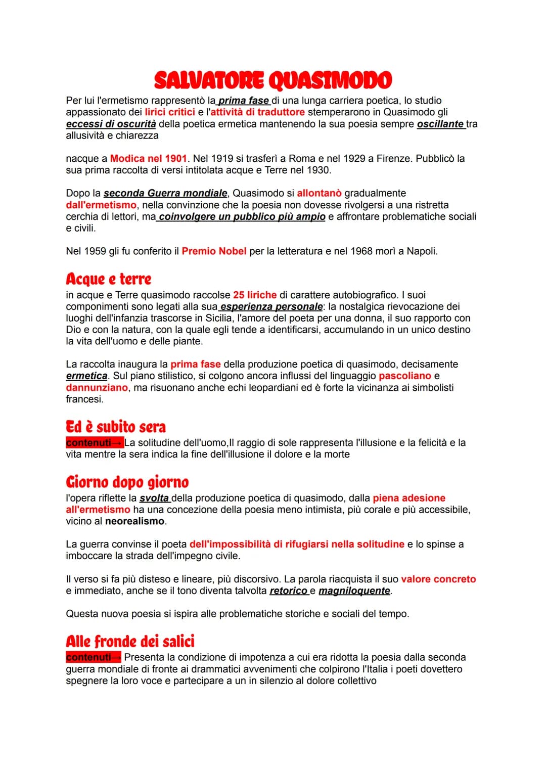 SALVATORE QUASIMODO
Per lui l'ermetismo rappresentò la prima fase di una lunga carriera poetica, lo studio
appassionato dei lirici critici e