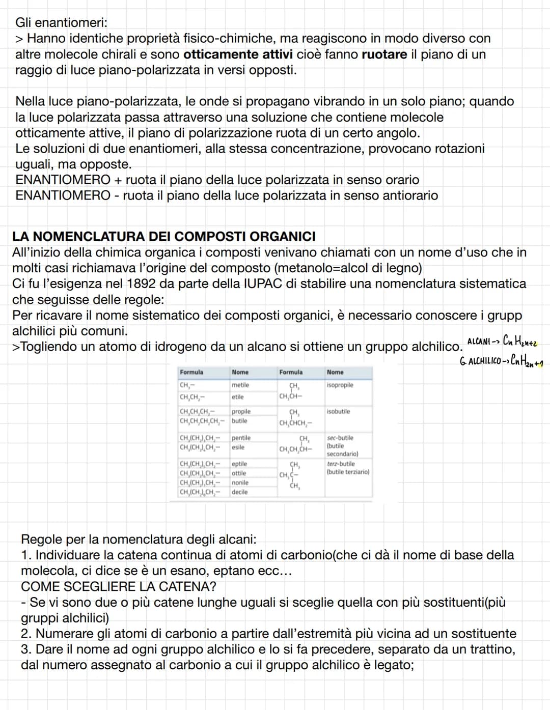  La chimica organica è la branca della chimica che studia tutti i composti del carbonio,
indipendentemente dalla loro origine.
Alla fine del