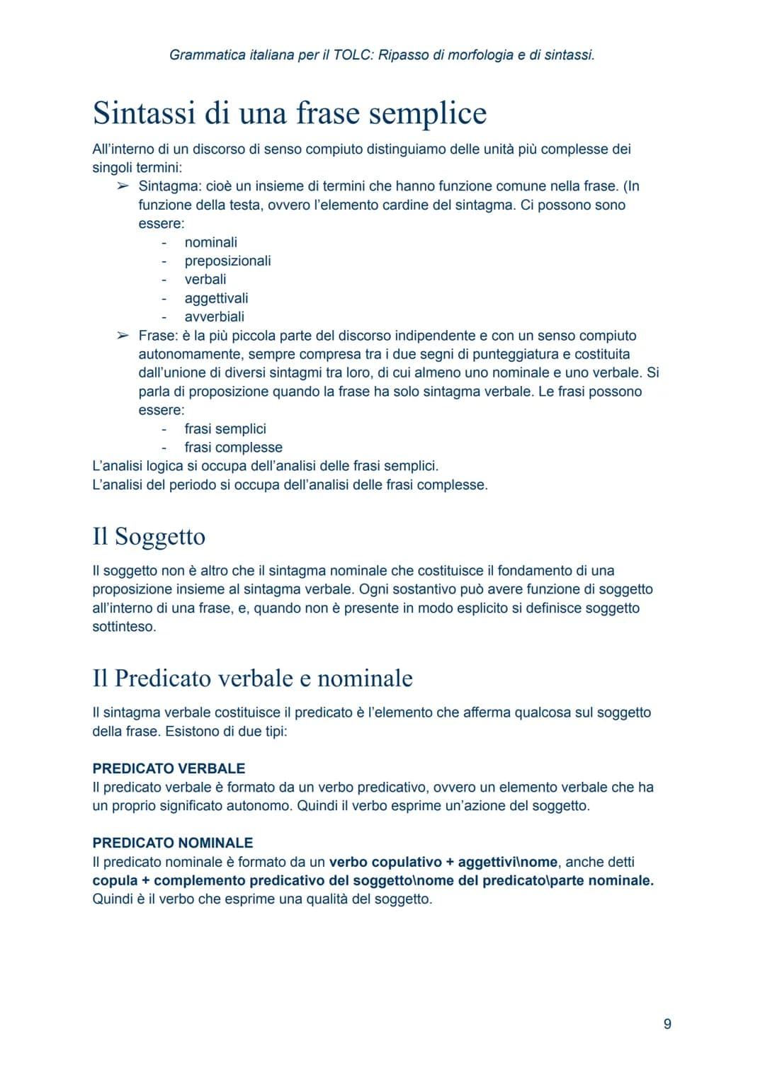 Grammatica italiana
per il TOLC: Ripasso
di morfologia e di
sintassi. Morfologia
→ studia le regole che presiedono alla formazione delle par