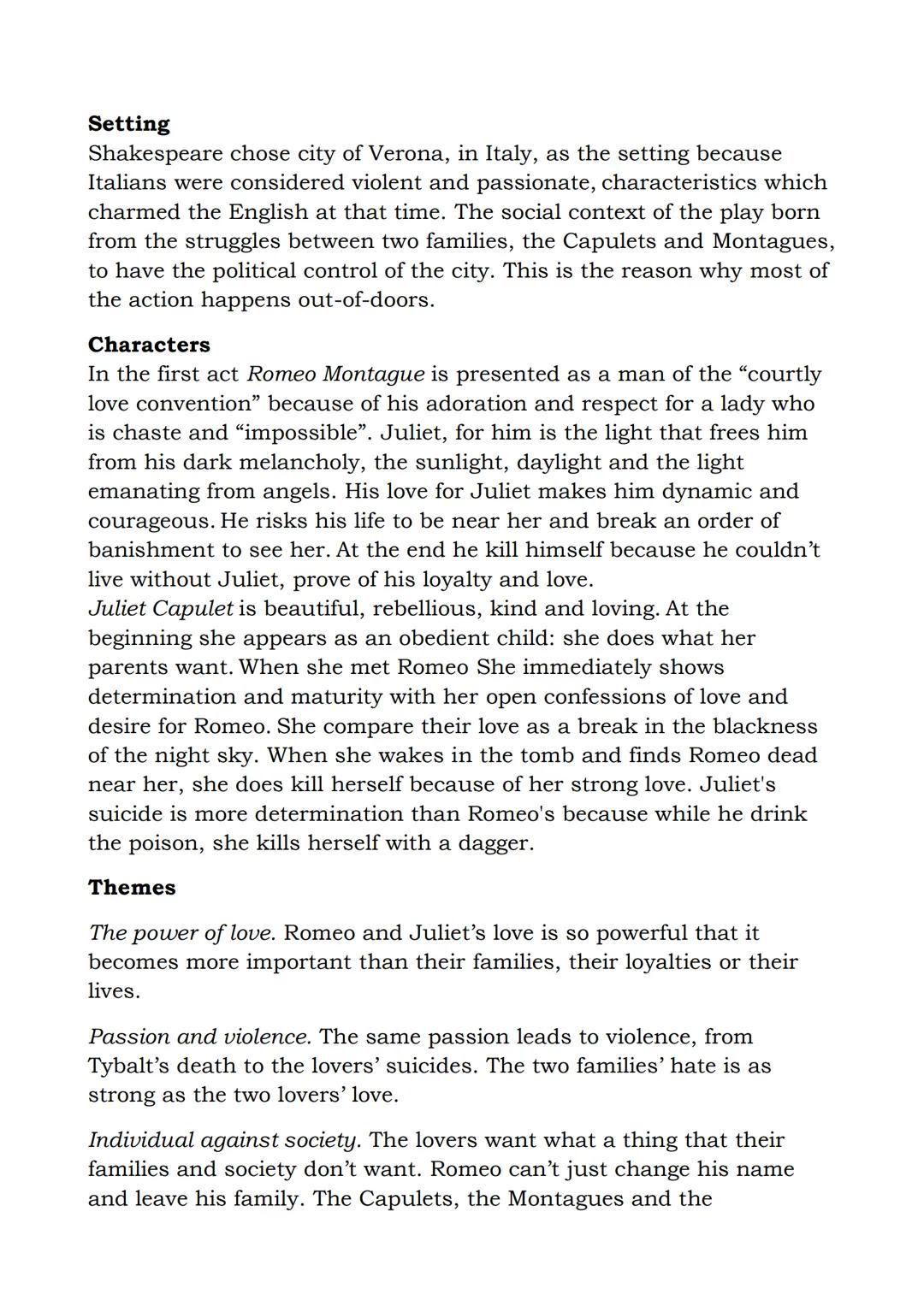 ROMEO AND JULIET
Plot
In the city of Verona, the longstanding quarrel between the Montague
and Capulet families breaks into violence.
First 