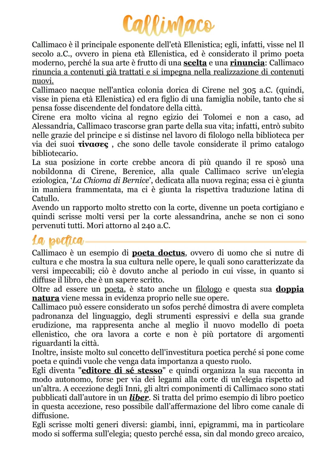 Callimaco
Callimaco è il principale esponente dell'età Ellenistica; egli, infatti, visse nel Il
secolo a.C., ovvero in piena età Ellenistica