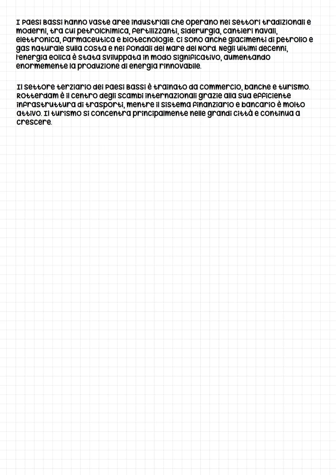 I paesi bassi
Territorio e clima
Tutto il territorio dei Paesi Bassi è occupato da una pianura alluvionale, che si
è formata con i detriti d