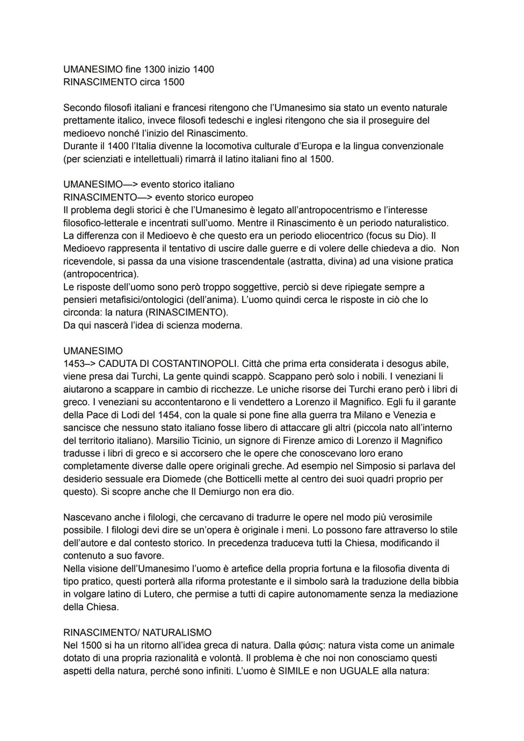 UMANESIMO fine 1300 inizio 1400
RINASCIMENTO circa 1500
Secondo filosofi italiani e francesi ritengono che l'Umanesimo sia stato un evento n