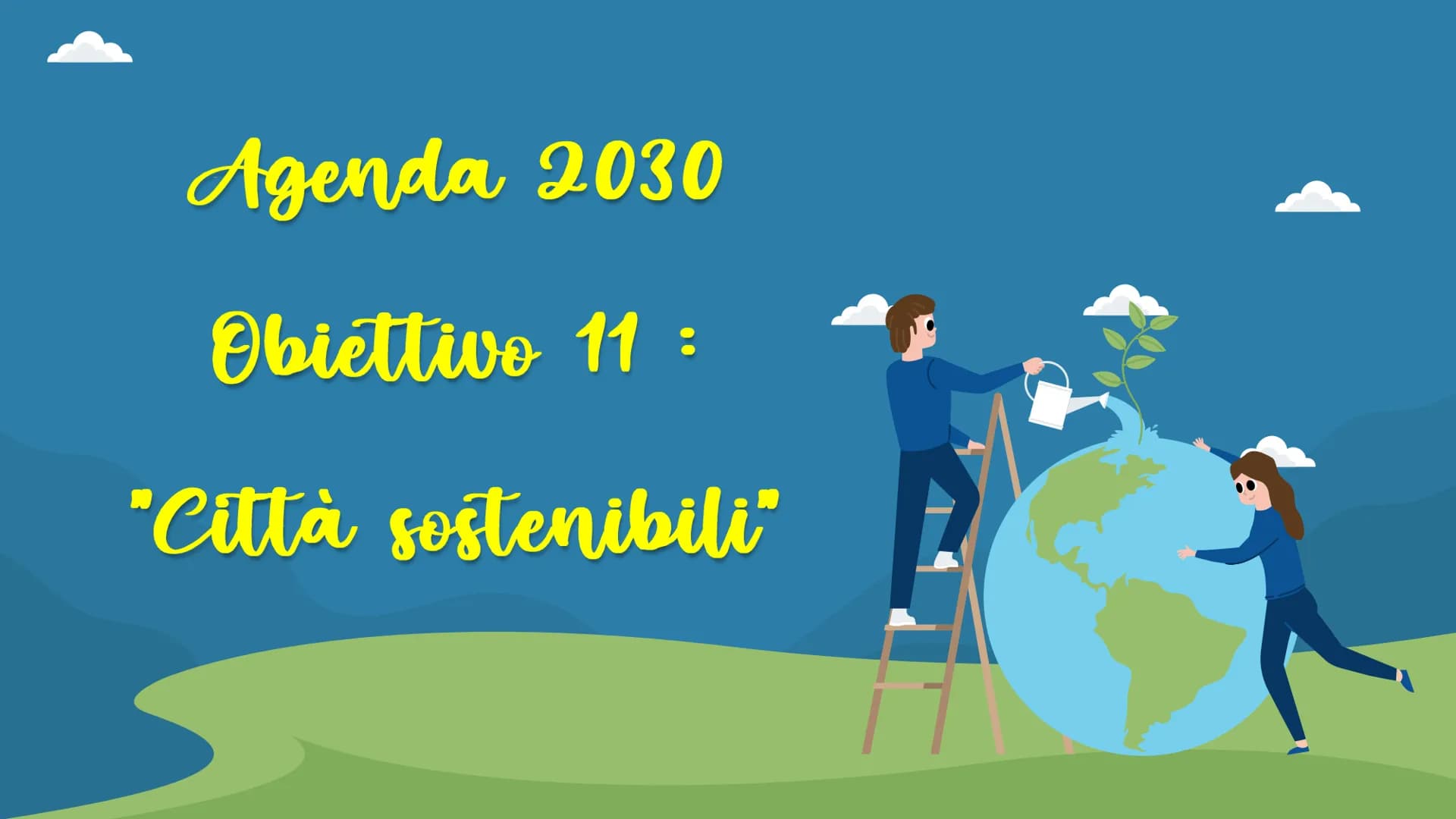 Agenda 2030
Obiettivo 11
"Città sostenibili"
į OBIETTIVO 11:
Rendere le città e gli insediamenti umani
inclusivi, sicuri, resilienti e soste