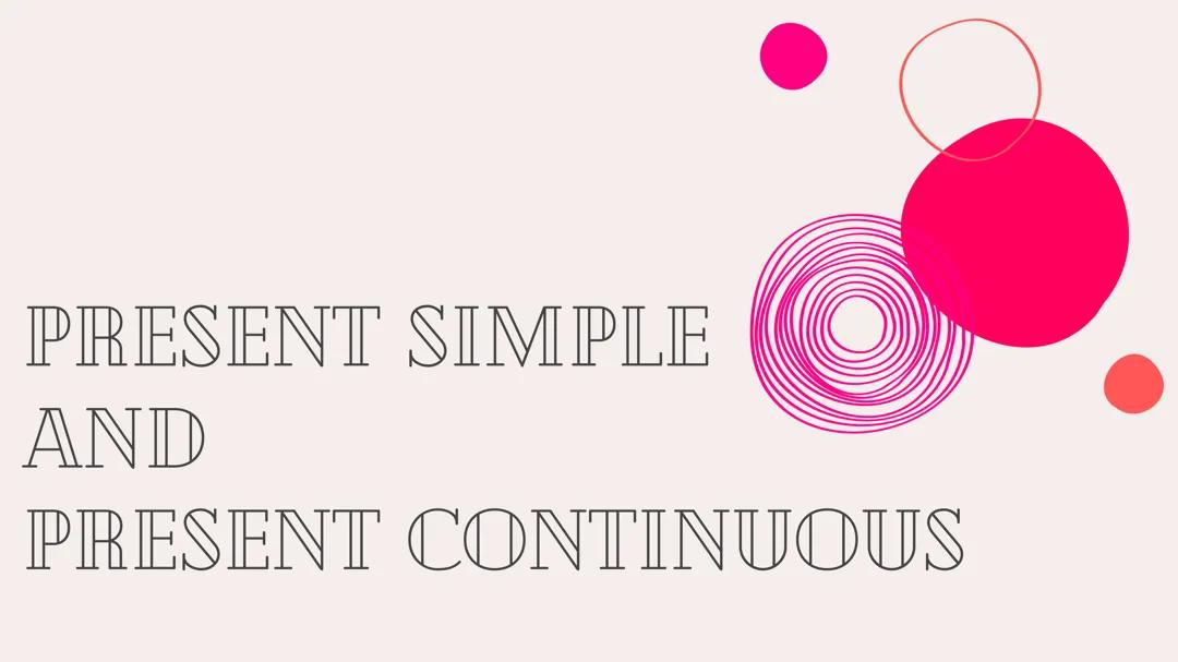 Presente Semplice e Continuo in Inglese