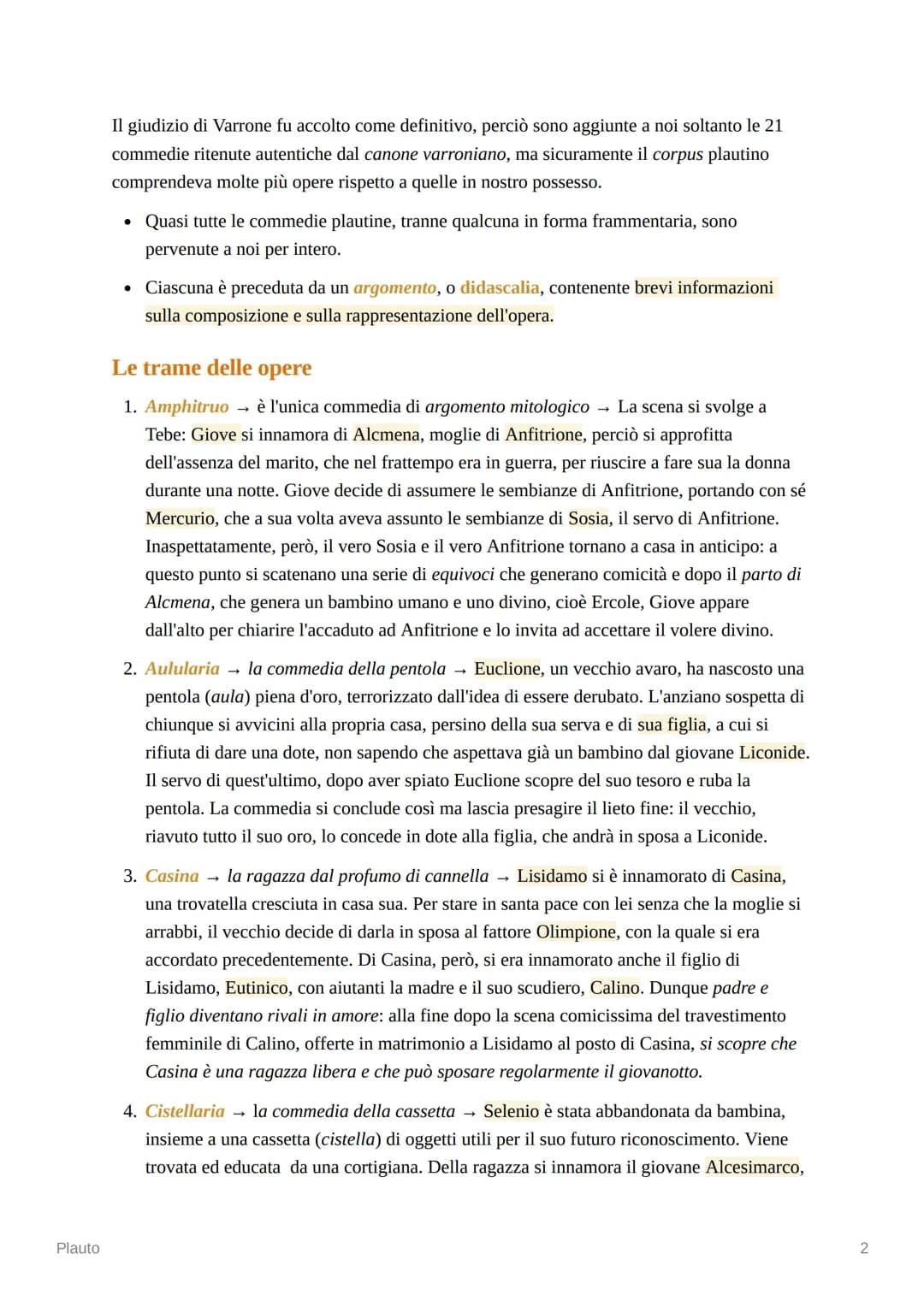Plauto
Plauto
Le notizie biografiche
• Non abbiamo molte notizie biografiche di Plauto. Egli, nonostante fosse italico, aveva i
tria nomina 