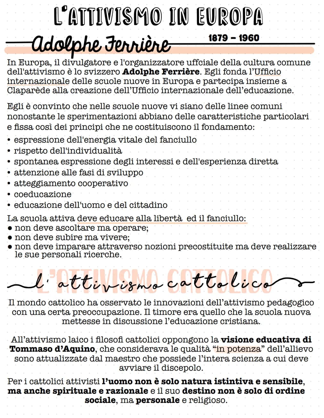 L'ATTIVISMO IN EUROPA
-Adolphe Ferrière
1879-1960
In Europa, il divulgatore e l'organizzatore uffciale della cultura comune
dell'attivismo è