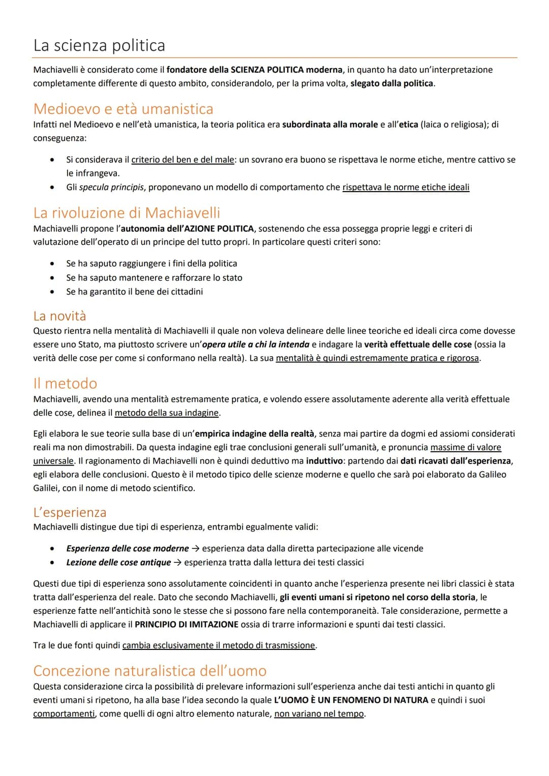 Vita
Machiavelli è un innovatore in quanto introduce il metodo della scienza moderna, e lo applica alla scienza politica. Questo
metodo si b
