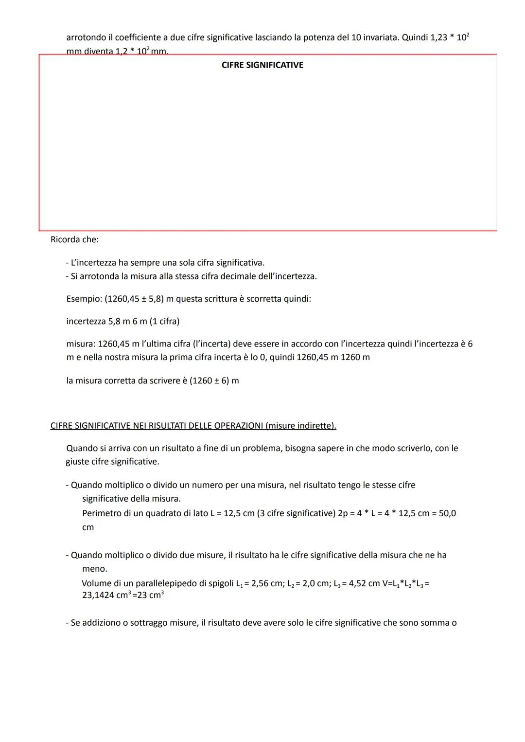 All'interno di una qualsiasi misura in fisica, il valore numerico presenta due tipi di cifre: quelle certe e una
incerta (l'ultima).
CIFRE S