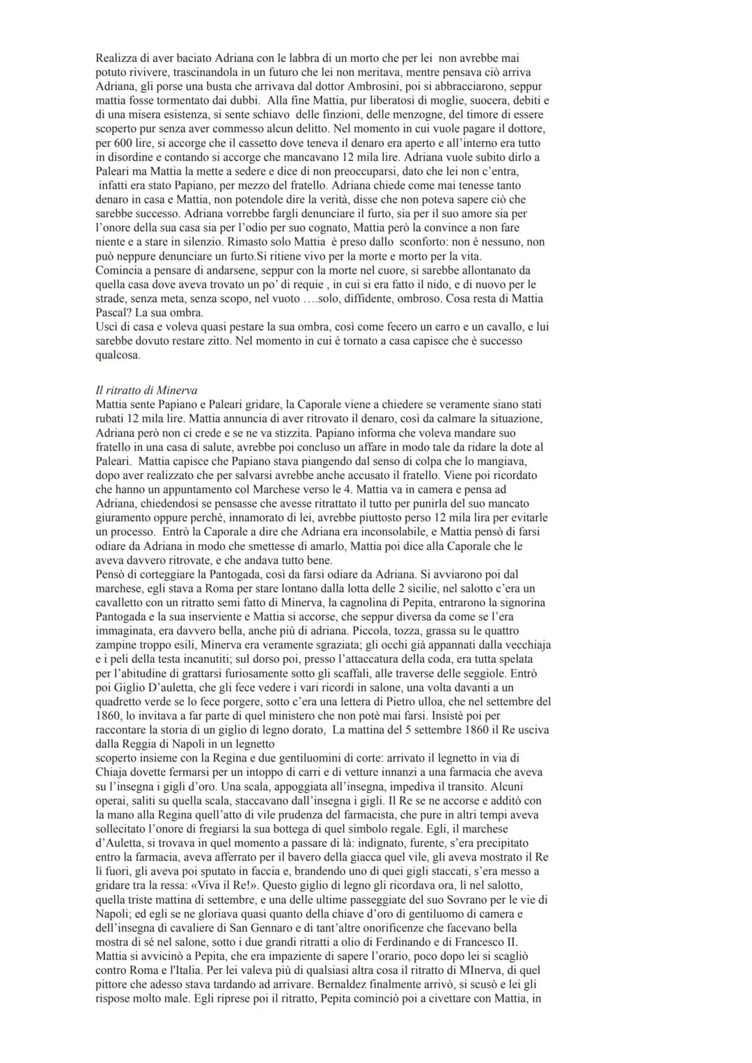 Il fu Mattia Pascal
Premessa
Il racconto si apre con un uomo che dice che l'unica cosa che sa è che si chiama Mattia
Pascal, dice anche che 