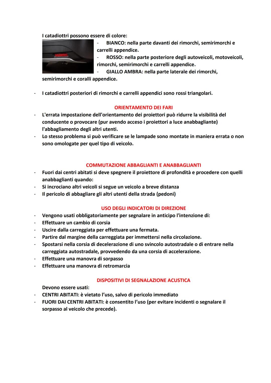CAP.4
ANTERIORI:
●
●
●
●
POSTERIORI:
●
●
●
●
●
2 LUCI DI POSIZIONE (BIANCHE)
2 PROIETTORI A LUCE ANABBAIANTE (A LUCE BIANCA)
2/4 PROIETTORE 