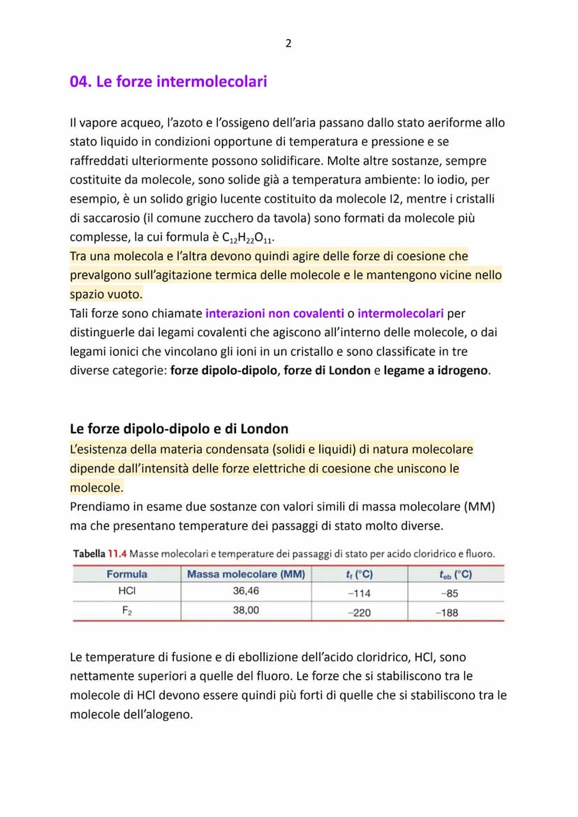 I legami intermolecolari
Argomenti:
→ Le forze intermolecolari
→ Solidi covalenti molecolari
→ Legami a confronto
→ Le proprietà intensive d
