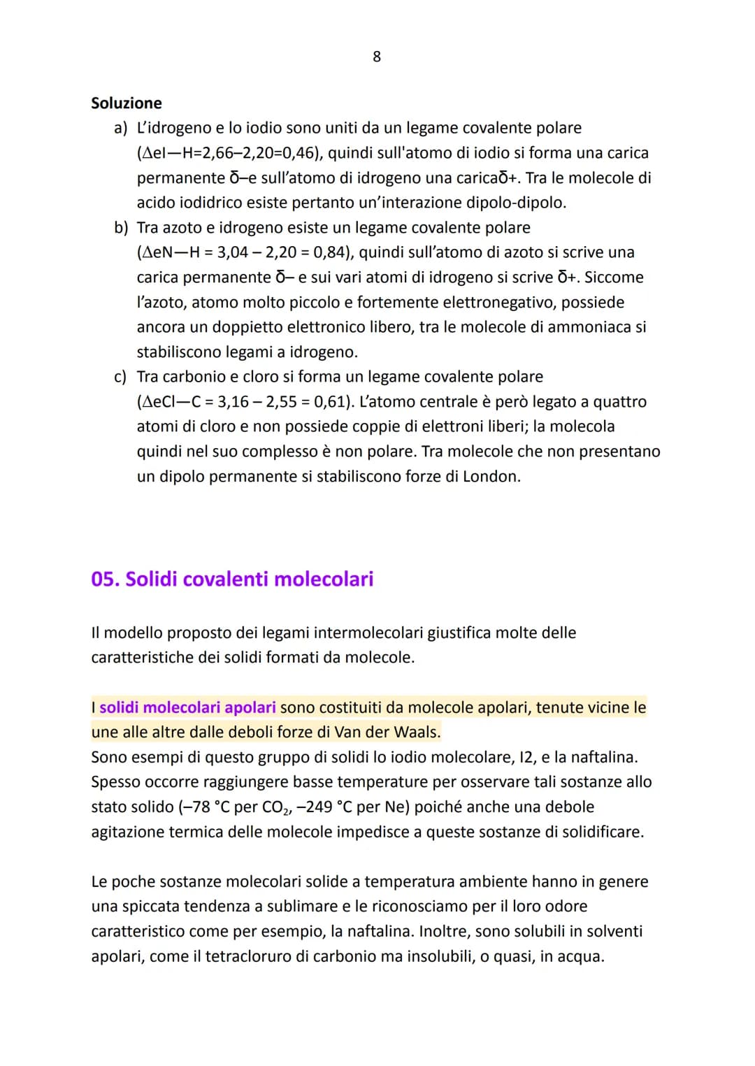 I legami intermolecolari
Argomenti:
→ Le forze intermolecolari
→ Solidi covalenti molecolari
→ Legami a confronto
→ Le proprietà intensive d