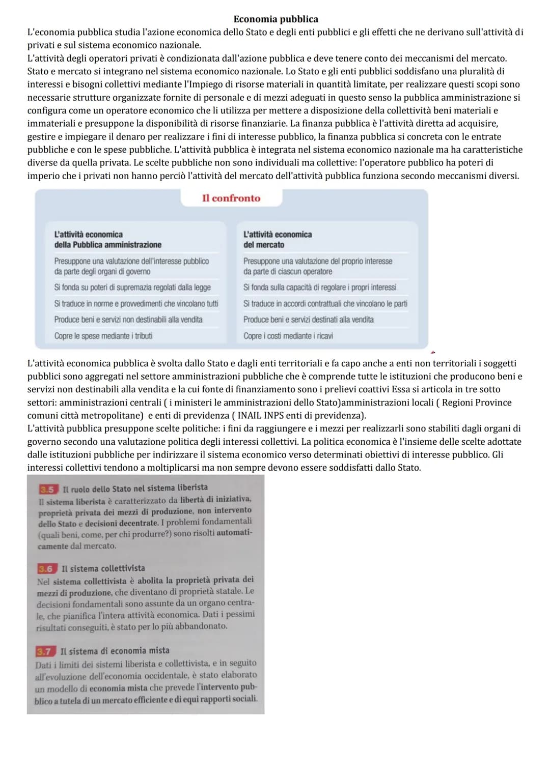 Economia pubblica
L'economia pubblica studia l'azione economica dello Stato e degli enti pubblici e gli effetti che ne derivano sull'attivit