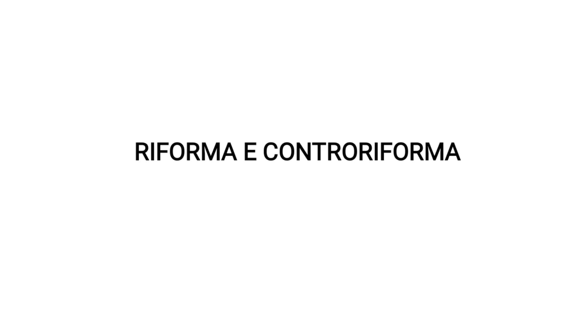 RIFORMA E CONTRORIFORMA INTRODUZIONE
La riforma protestante o luterana è il movimento religioso, con risvolti politici di tipo rivoluzionari