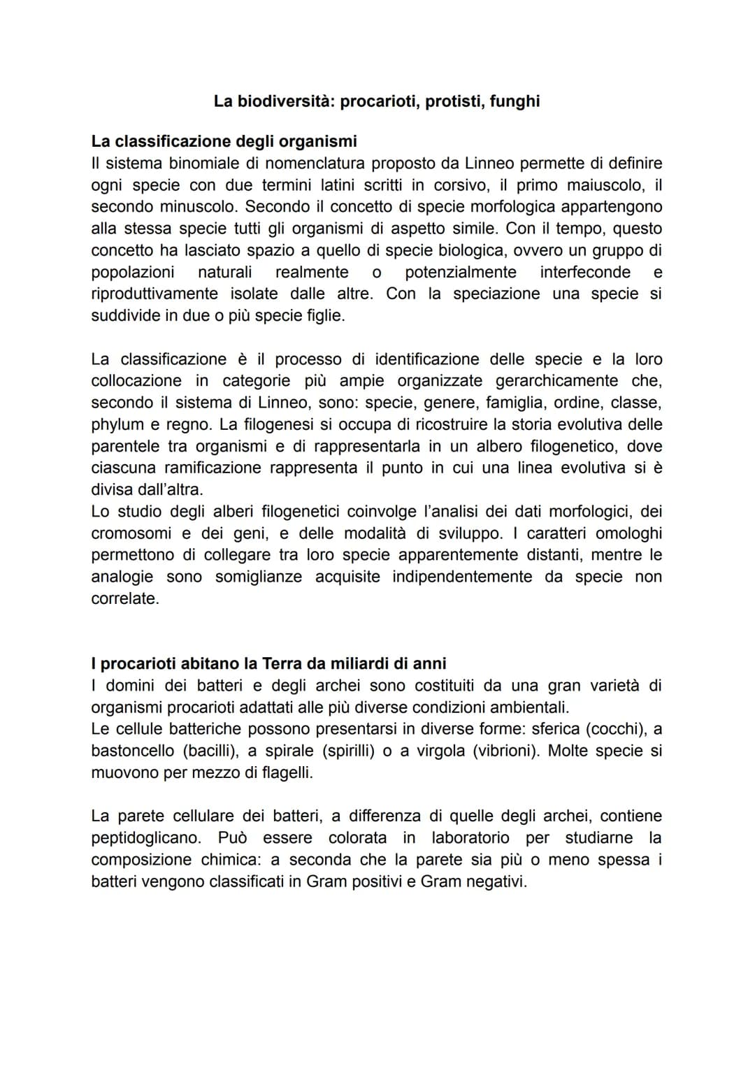 La biodiversità: procarioti, protisti, funghi
La classificazione degli organismi
Il sistema binomiale di nomenclatura proposto da Linneo per