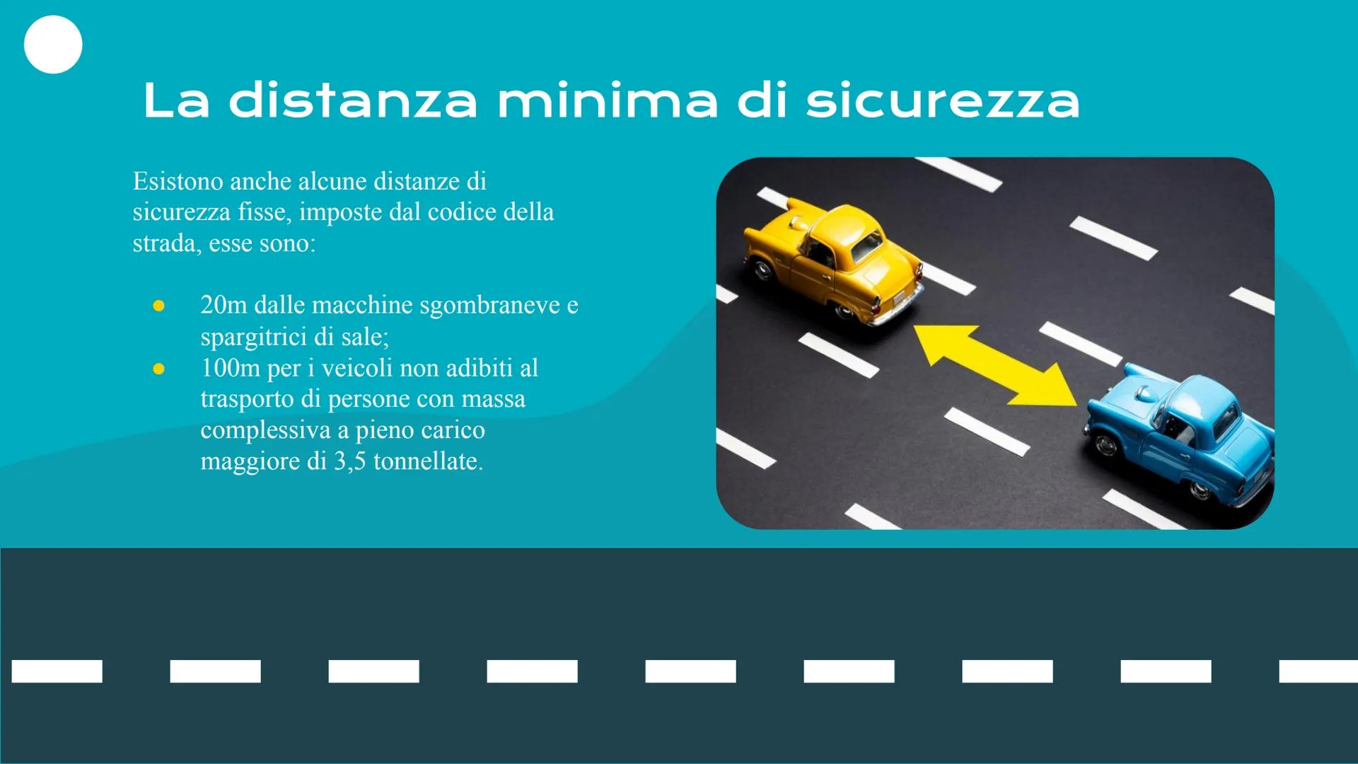 Distanza
di
sicurezza
H Introduzione
La distanza di sicurezza è la distanza che un
veicolo deve mantenere da quello che lo
precede per poter
