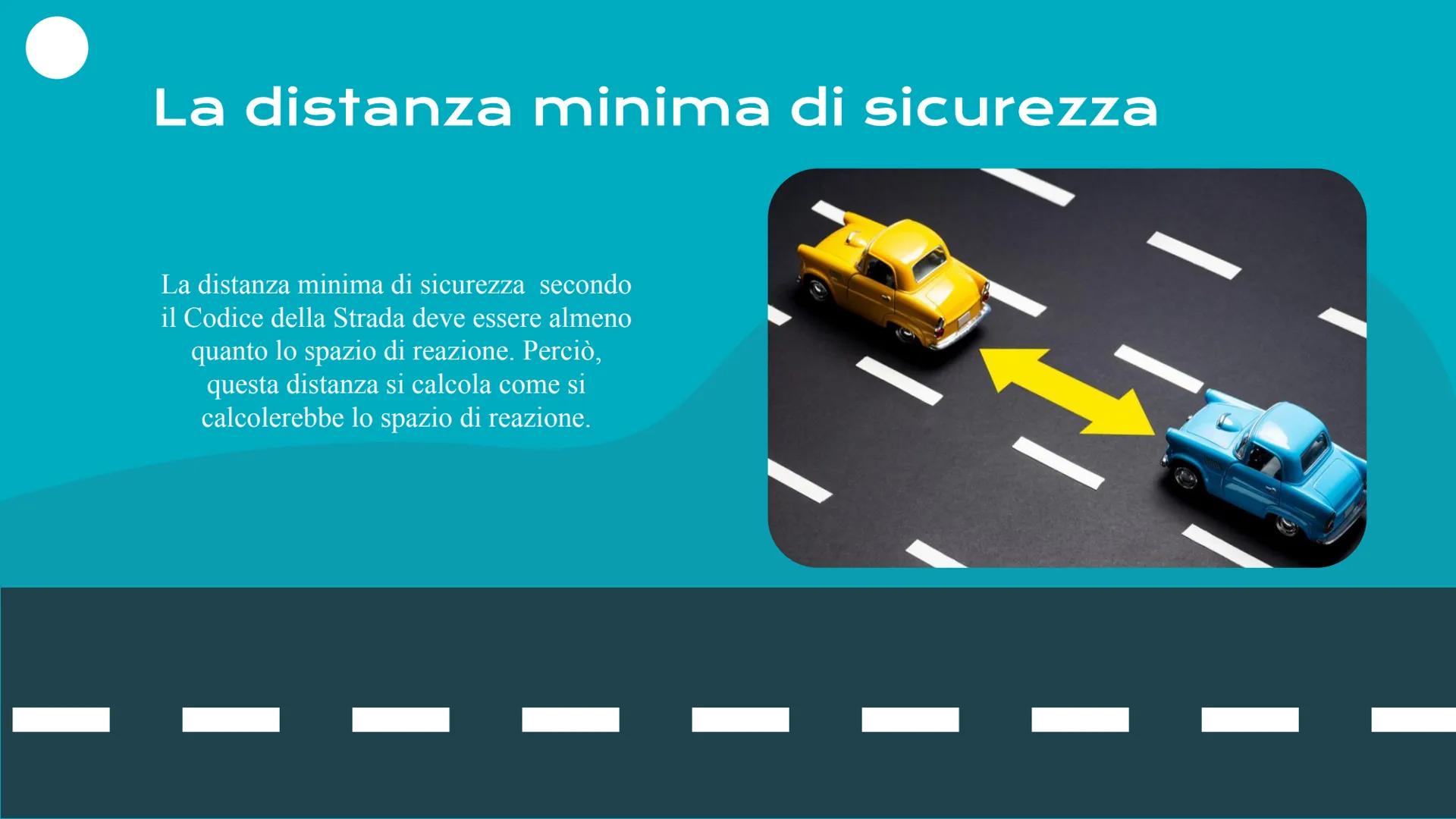 Distanza
di
sicurezza
H Introduzione
La distanza di sicurezza è la distanza che un
veicolo deve mantenere da quello che lo
precede per poter