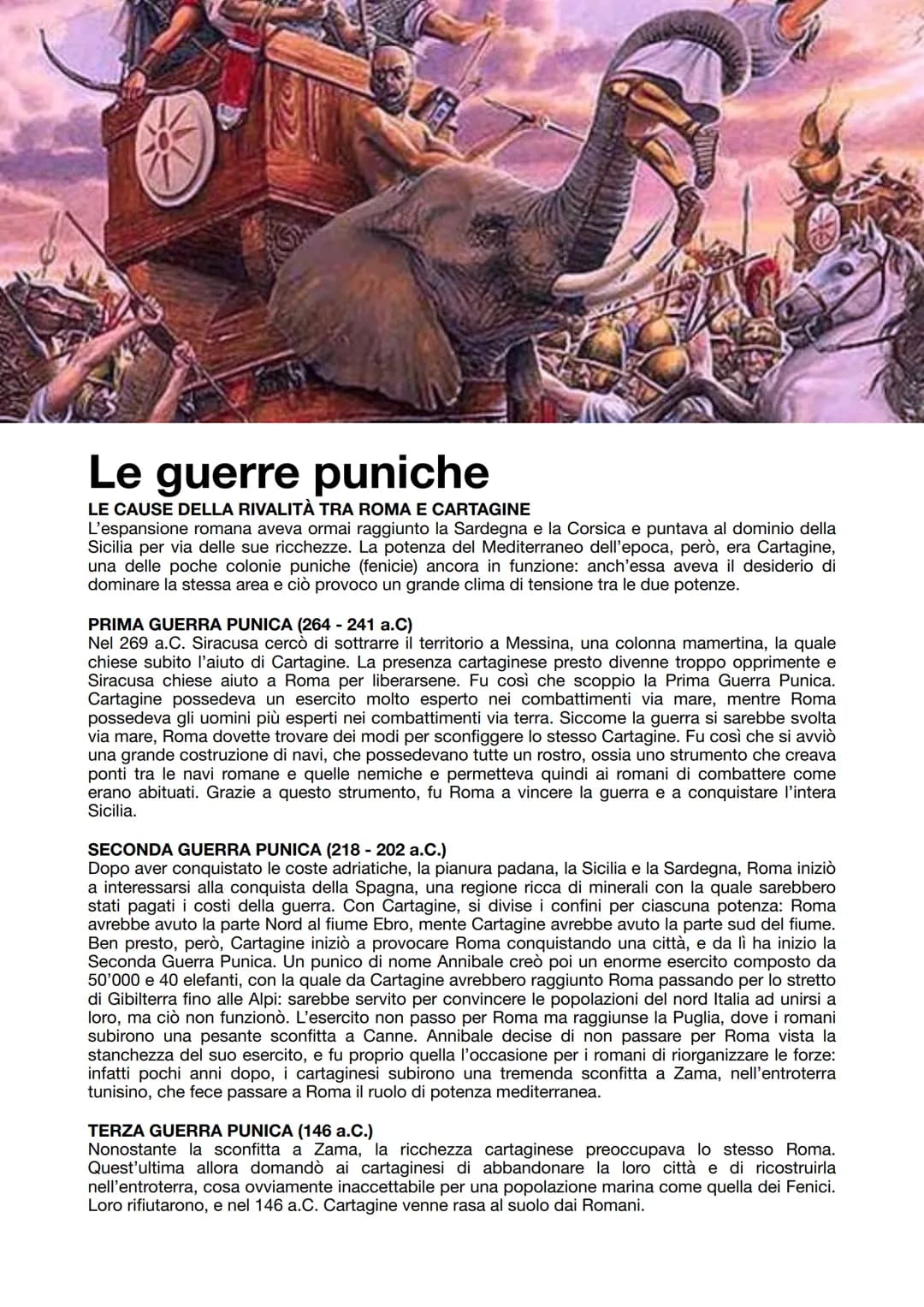 Le guerre puniche
LE CAUSE DELLA RIVALITÀ TRA ROMA E CARTAGINE
L'espansione romana aveva ormai raggiunto la Sardegna e la Corsica e puntava 