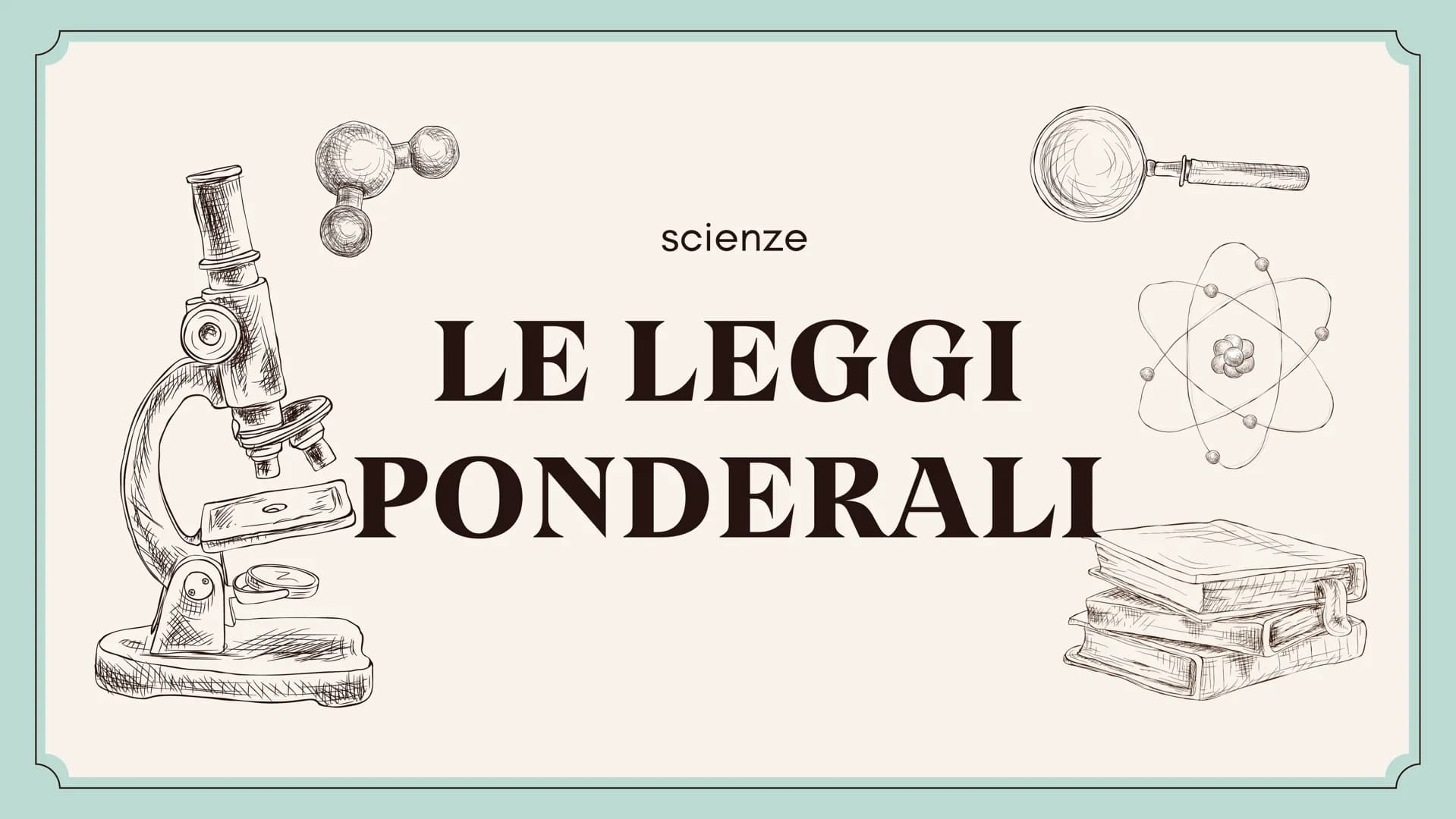 scienze
LE LEGGI
PONDERALI
MARLEEN legge di conservazione
della massa
La legge di conservazione della massa
è stata enunciata da Lavoisier n