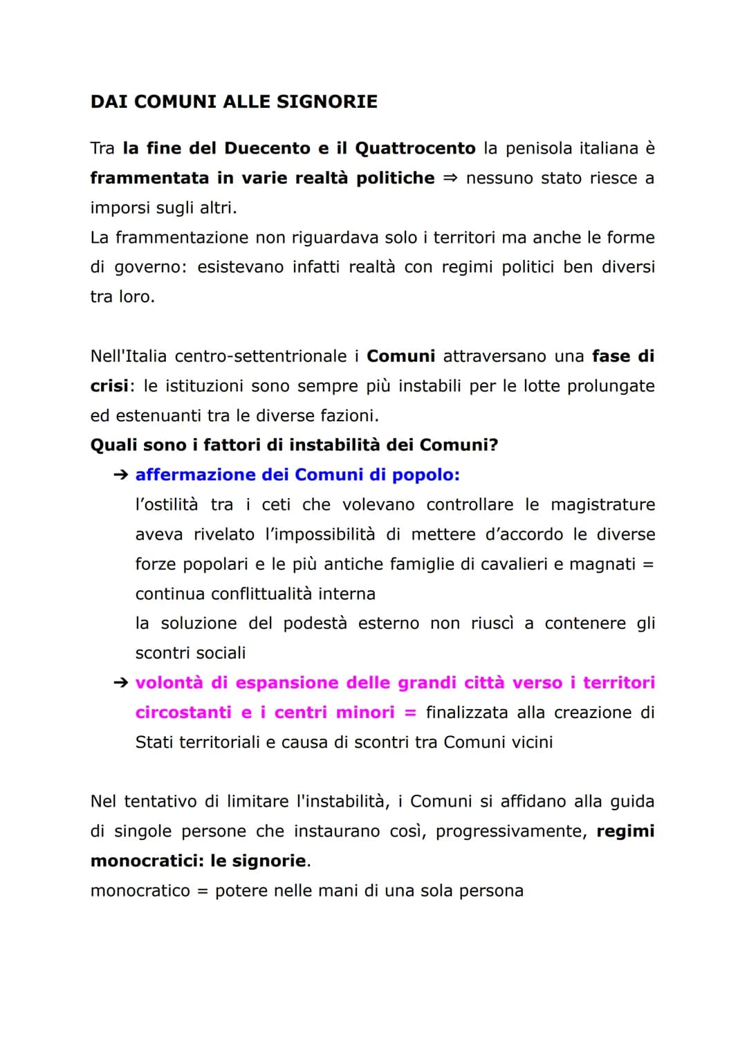 DAI COMUNI ALLE SIGNORIE
Tra la fine del Duecento e il Quattrocento la penisola italiana è
frammentata in varie realtà politiche nessuno sta