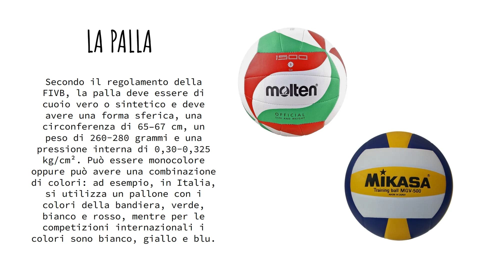 LA PALLAVOLO
Un gioco di squadra! La pallavolo (chiamata anche volley, abbreviazione
dall'inglese volleyball) è uno sport di squadra, che
si