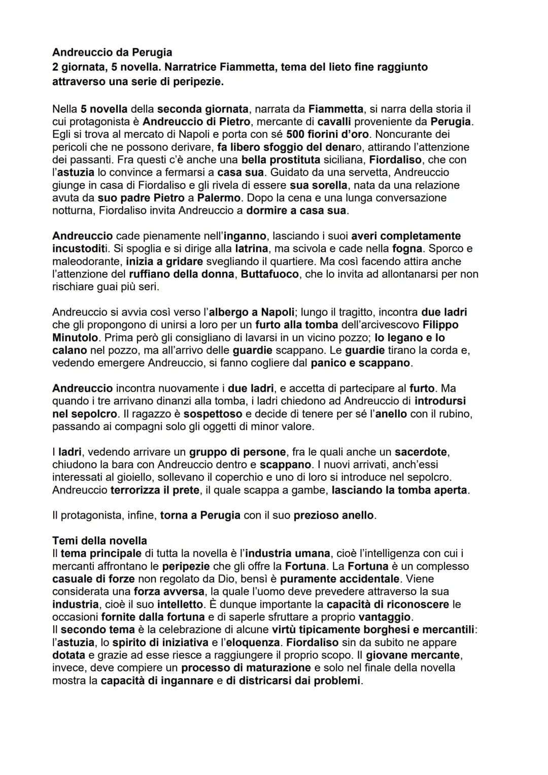 Andreuccio da Perugia
2 giornata, 5 novella. Narratrice Fiammetta, tema del lieto fine raggiunto
attraverso una serie di peripezie.
Nella 5 