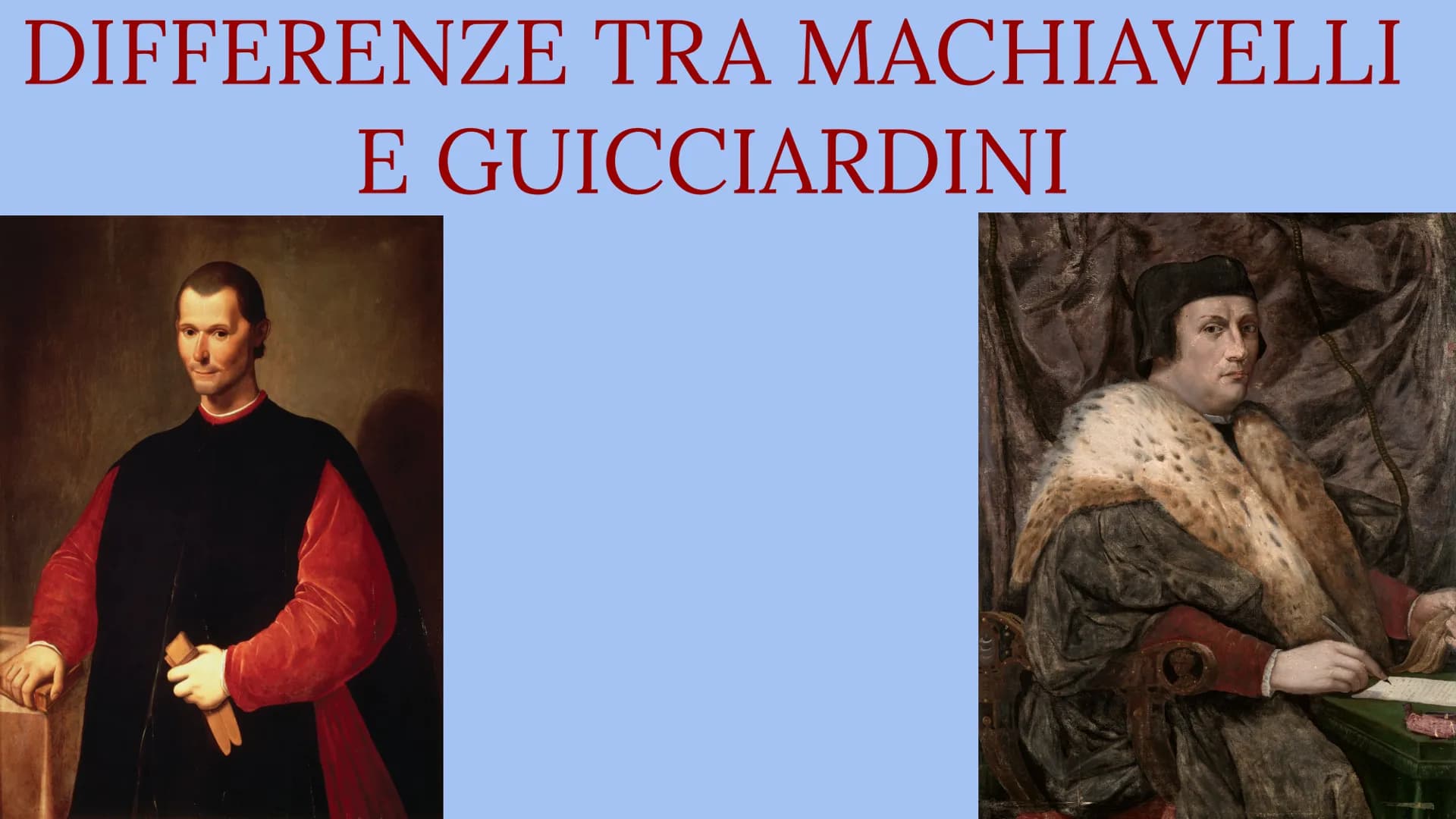 DIFFERENZE TRA MACHIAVELLI
E GUICCIARDINI LA FORTUNA
Uno dei temi più discussi dai due autori è la fortuna, capace di migliorare o indebolir