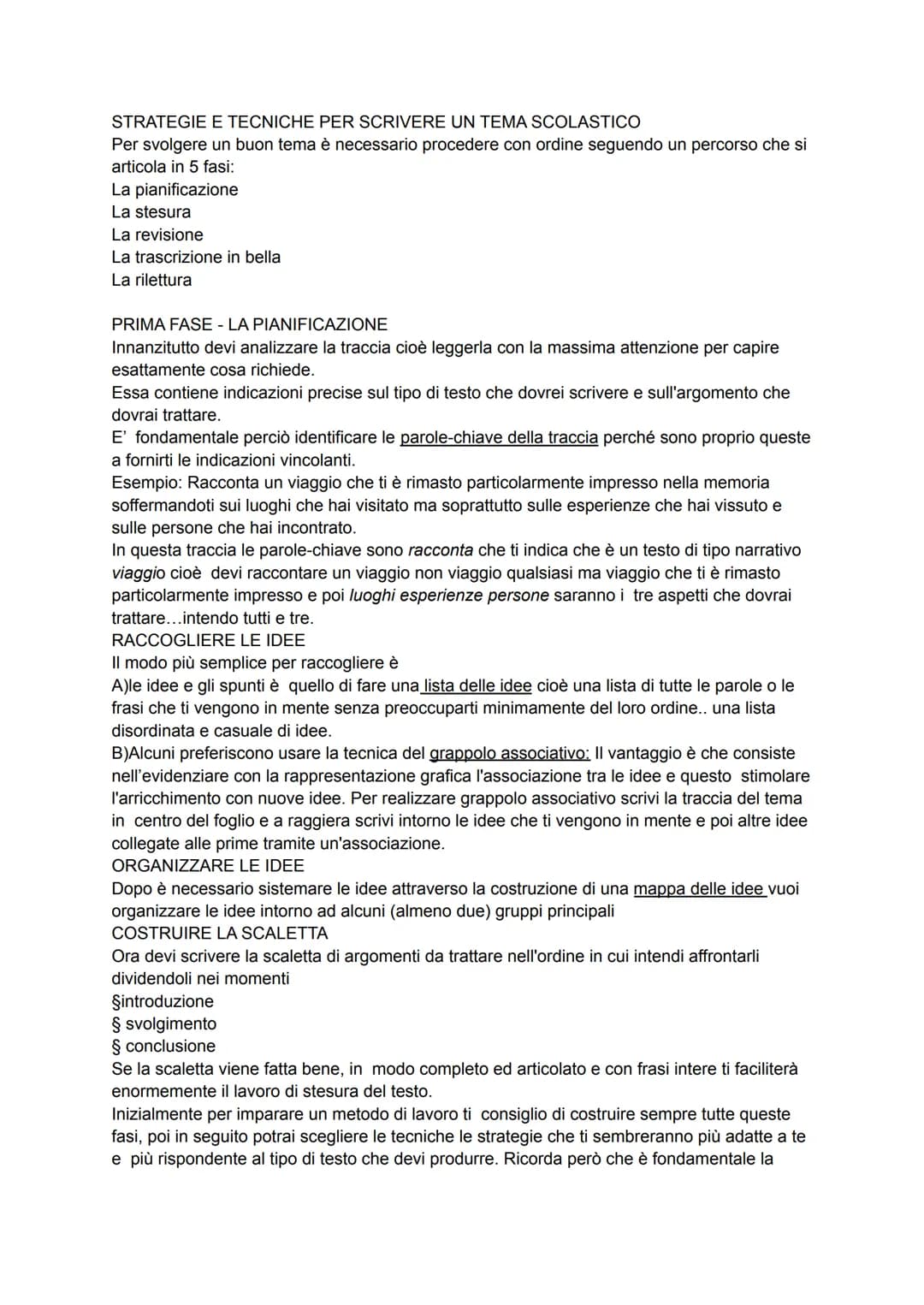 STRATEGIE E TECNICHE PER SCRIVERE UN TEMA SCOLASTICO
Per svolgere un buon tema è necessario procedere con ordine seguendo un percorso che si